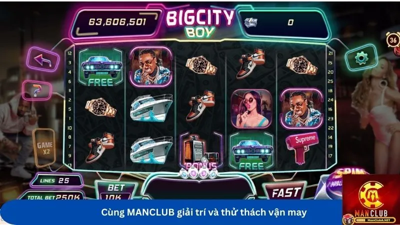 Cùng MANCLUB giải trí và thử thách vận may