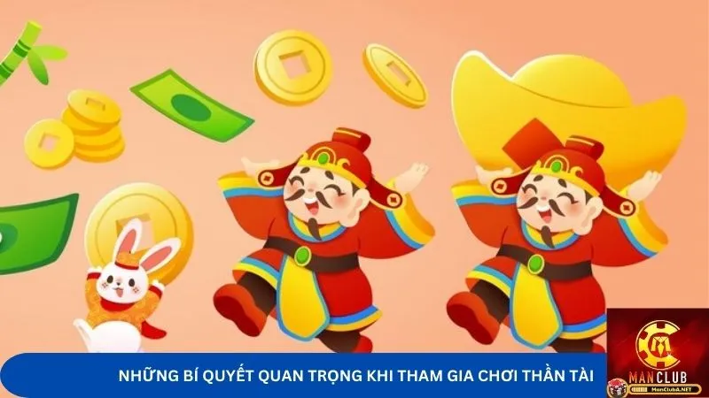 Những bí quyết quan trọng khi tham gia chơi Thần tài